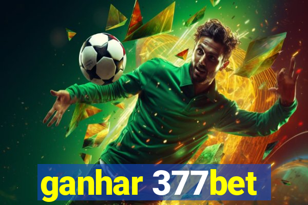 ganhar 377bet